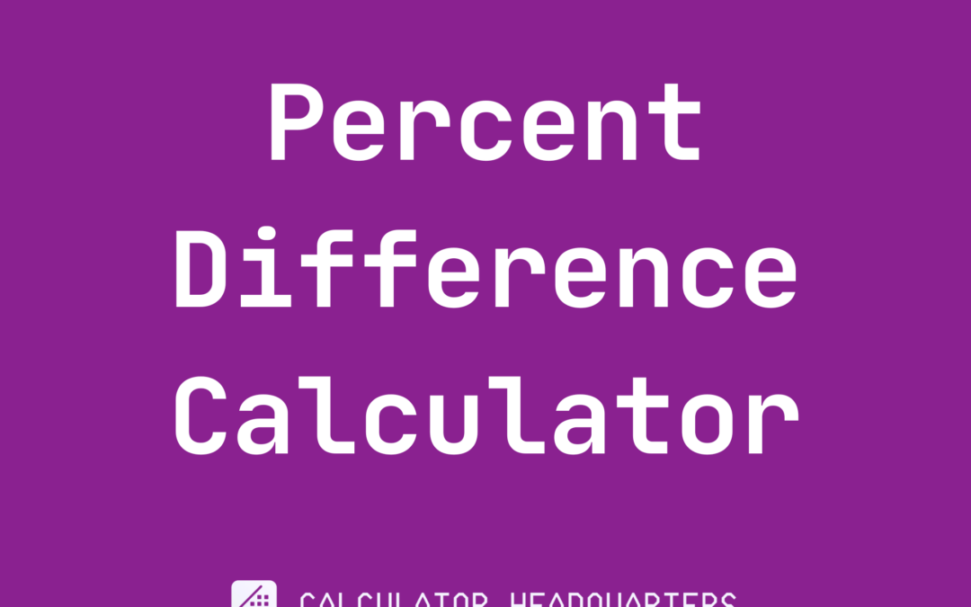Percent Difference Calculator