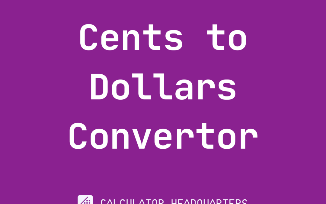 Cents to Dollar Converter