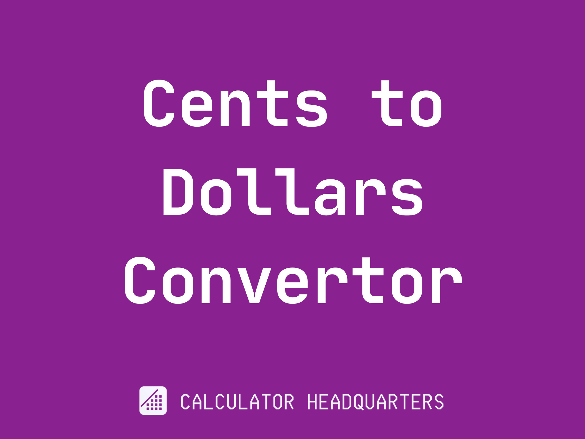 cents-to-dollar-converter-calculator-headquarters