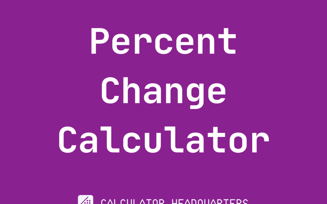 Percent Change Calculator