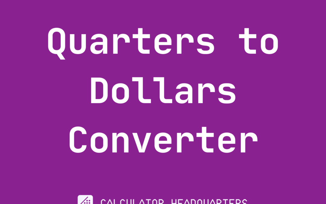 Quarters to Dollars Converter