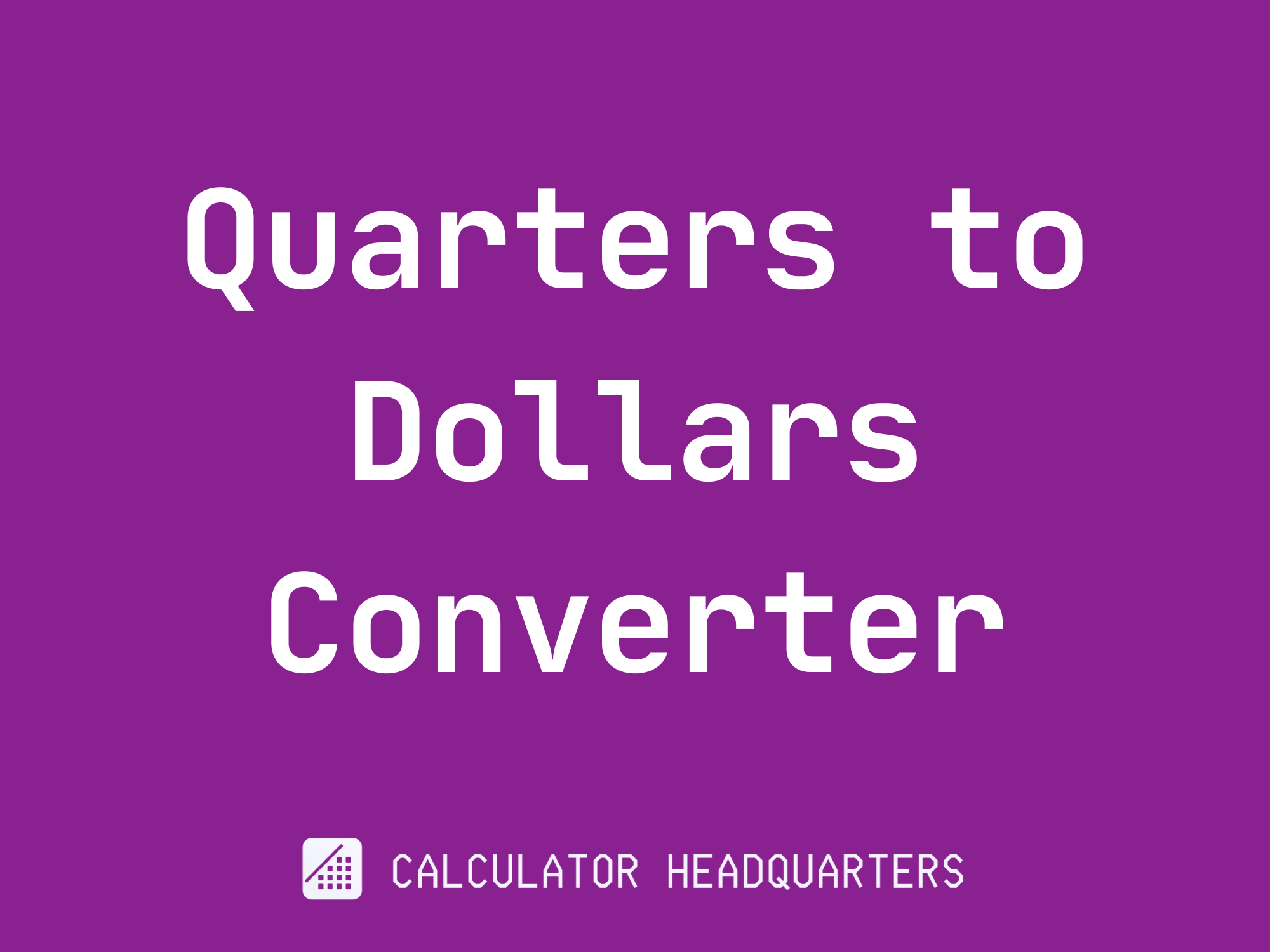quarters-to-dollars-converter-calculator-headquarters