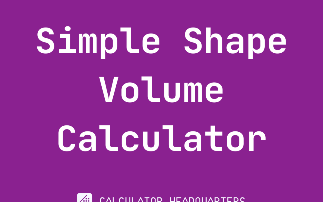 Simple Shape Volume Calculator