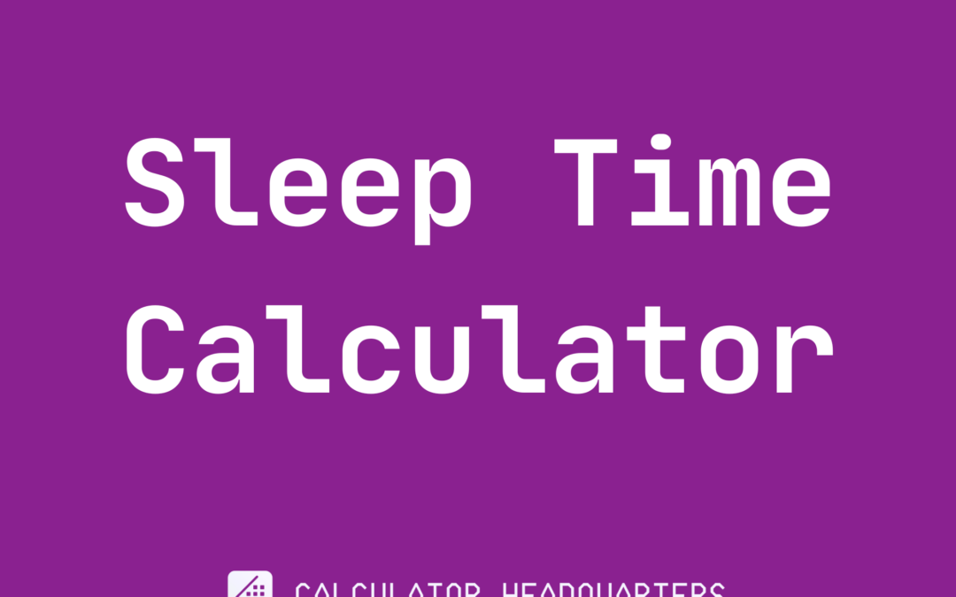 Sleep Time Calculator